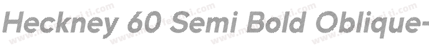 Heckney 60 Semi Bold Oblique字体转换